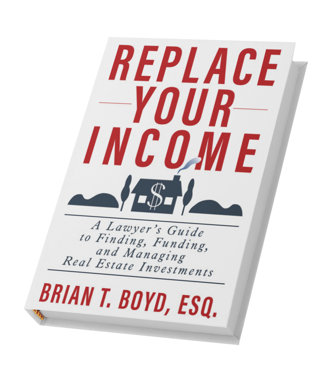Replace Your Income: Guide to Real Estate Investing